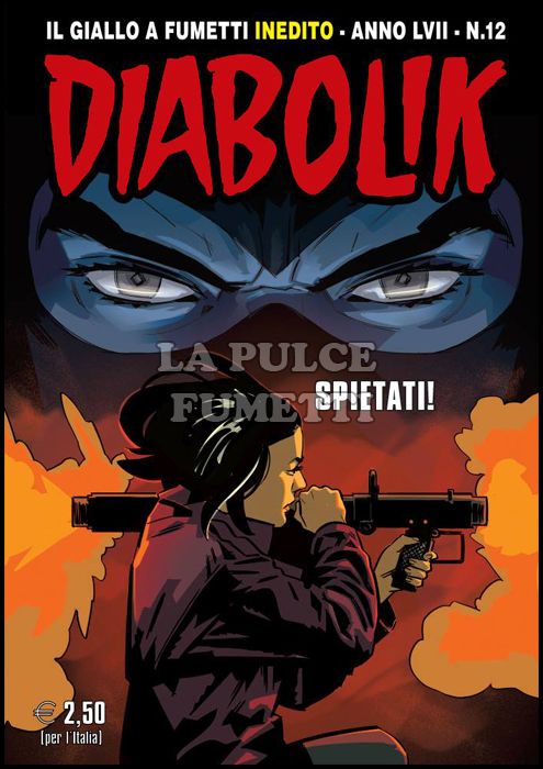 DIABOLIK ORIGINALE ANNO 57 #    12: SPIETATI!